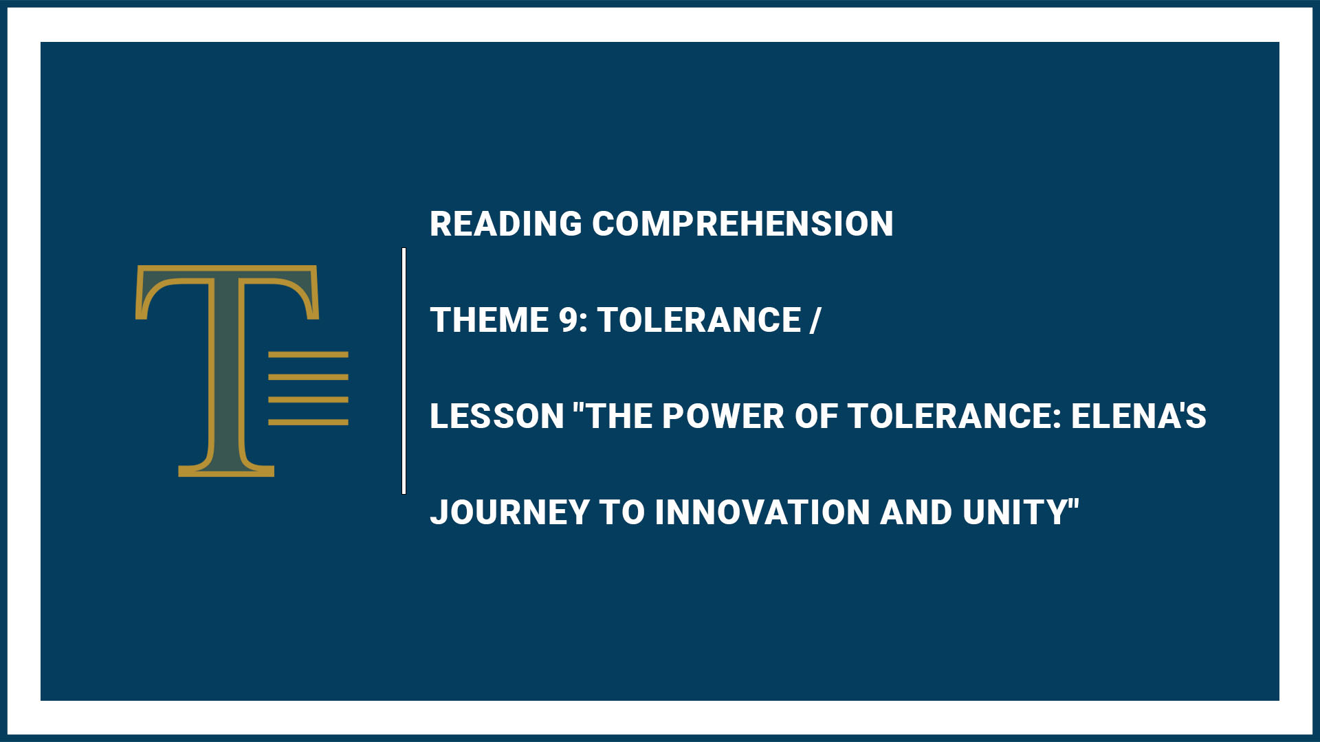 Theme 9: Tolerance